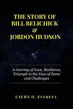 The Story of Bill Belichick & Jordon Hudson: A Journey of Love, Resilience, Triumph in the Face of Fame and Challenges