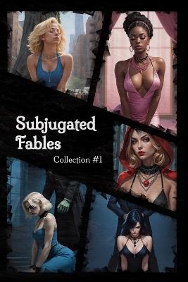 Subjugated Fables: Collection #1 - Jane Martin - cover