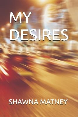 My Desires - Shawna Matney - cover