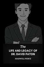 The Life and Legacy of Dr. David Paton: How One Man's Dream of a Flying Hospital Transformed Global Eye Care