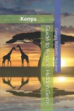 Guide to Kenya's Hidden Gems: Panache Kenya