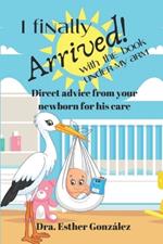 I finally arrived! With the book under my arm: Direct advice from your newborn for his care