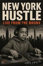 New York Hustle: Live from the Bronx