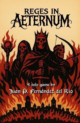 Reges in Aeternum: Solo game - Juan Pablo Fernández del Río - cover