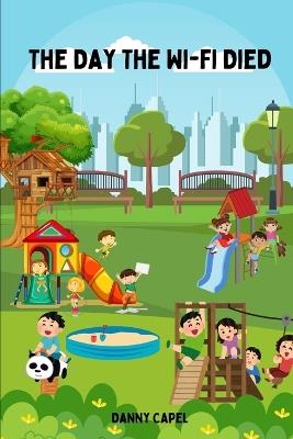 The Day the Wi-Fi Died - Danny Capel - cover