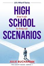 High School Scenarios: J.B's What If Series