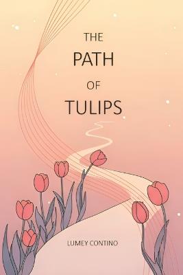The path of tulips - Lumey Contino Capote - cover