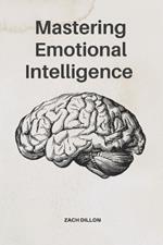 Mastering Emotional Intelligence