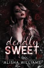 Deadly Sweet: A Dark Omegaverse Romance