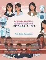 Internal Process Improvement and Internal Audit: Practices for Responsible Corporate Citizenship