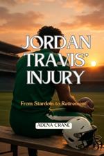 Jordan Travis' Injury: From Stardom to Retirement