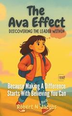 The Ava Effect: A Story of a Tween's Journey to Leadership, Courage, and Influence