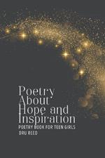 Poetry About Hope and Inspiration: Poetry Book for Teen Girls