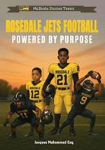 Rosedale Jets Football: Powered By Purpose