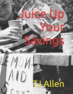 Juice Up Your Savings: The Kid's Guide to Lemonade Stand Success