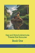 Capy and Momo's Adventures: Friends First Encounter: Book One