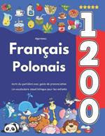 Apprenez Français Polonais: 1 200 mots du quotidien avec guide de prononciation: Un vocabulaire visuel bilingue pour les enfants