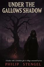 Under the Gallows' Shadow