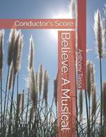 Believe: A Musical: Conductor's Score