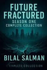 Future Fractured: Season One Collection