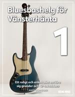 Bluesbashelg för Vänsterhänta 1: Ett roligt och enkelt sätt att lära sig grunder och 12-taktsblues