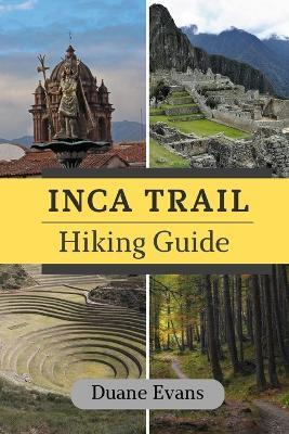 Inca Trail Hiking Guide - Duane Evans - cover