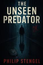 The Unseen Predator