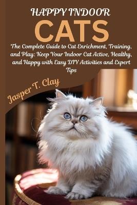 Happy Indoor Cats - Jasper T Clay - cover