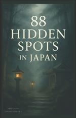 88 Hidden Spots in Japan