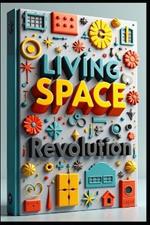 Living Space Revolution: Design Dream Home, Creating Perfect Spaces, Interior Harmony, Windows, Floors, Style & Beyond, Design Elements That Matter, Transform Your Space, From Foundation to Finish