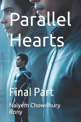 Parallel Hearts: Final Part - Naiyem Chowdhury Rony - cover