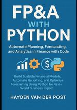 FP&A with Python: Automate Planning, Forecasting, and Analytics in Finance with Code: Discover the magic of beekeeping-right in your own backyard