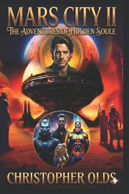 Mars City II: escape from Nīlō hīrā - Christopher Olds - cover