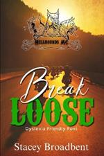 Break Loose (Discreet Cover): Dyslexia Friendly Font