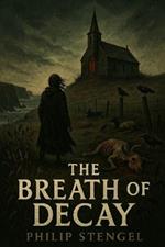 The Breath of Decay