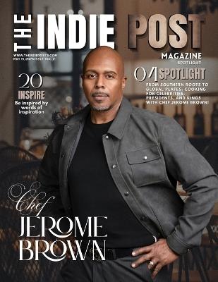 The Indie Post Magazine Chef Jerome Brown May 15, 2025 Issue Vol. 2 - Gina Sedman - cover