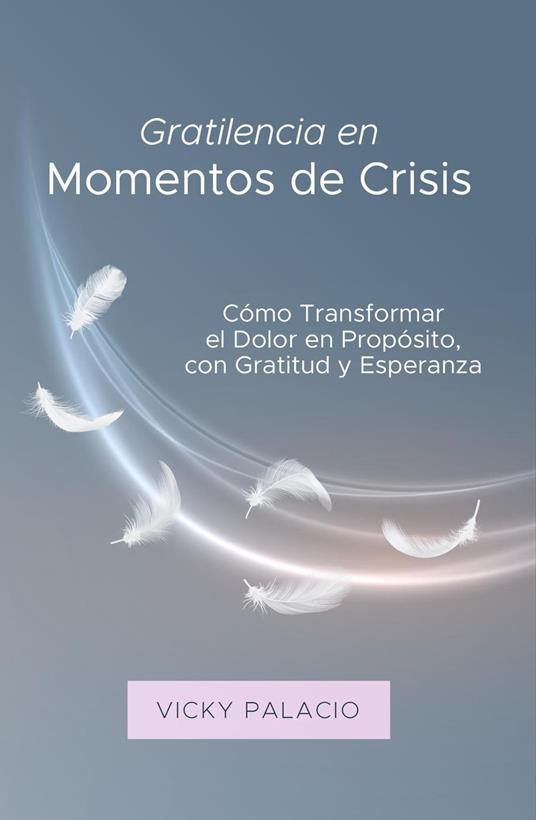 Gratilencia en Momentos de Crisis