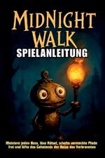 Midnight Walk Spielanleitung: Meistere jeden Boss, löse Rätsel, schalte versteckte Pfade frei und lüfte das Geheimnis der Reise des Verbrannten