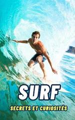 Surf: Secrets et Curiosités