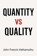 Quantity vs Quality