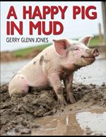 A Happy Pig in the Mud