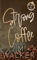 Strong Coffee