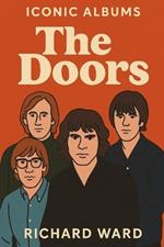 Iconic Albums - The Doors - The Doors