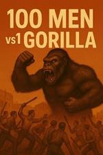 Kong100 men vs 1 gorilla
