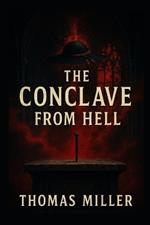 The Conclave from Hell