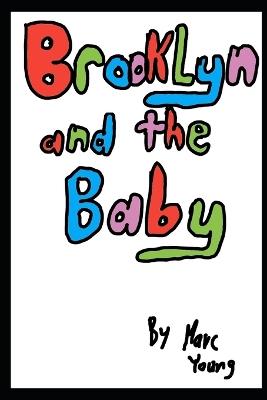 Brooklyn and the Baby - Brooklyn Burch,Marc Young - cover