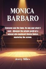 Monica Barbaro: Everyone saw the fame. No one saw what it cost - discover the private world of a woman who mastered silence before mastering the screen.