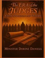 The Era of the Judges: Faith, Struggle, Victory