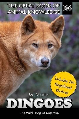 Dingoes: The Wild Dogs of Australia - M Martin - cover