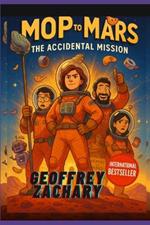 Mop to Mars: The Accidental Mission